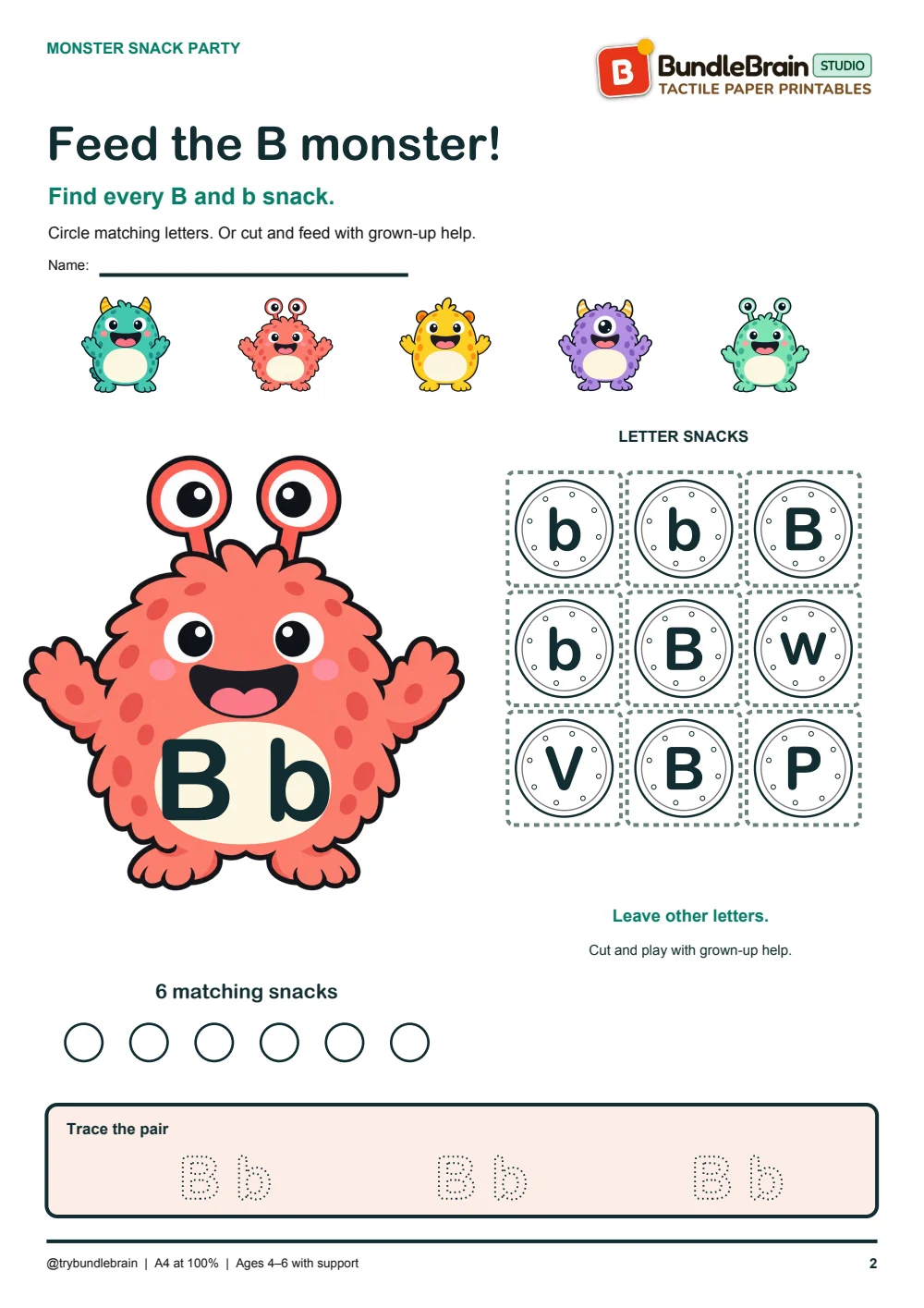 Find six matching B/b snacks and leave the other letters.